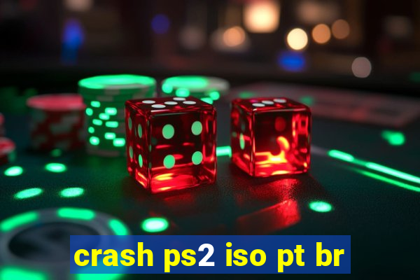 crash ps2 iso pt br